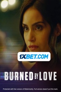 Burned by Love (2023) Hindi Dubbed