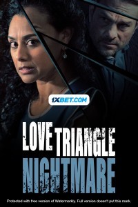 Love Triangle Nightmare (2021) Hindi Dubbed